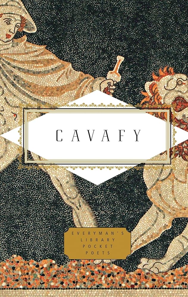 Cavafy: Poems: Edited and Translated with notes by Daniel Mendelsohn (Everyman's Library Pocket Poets Series) cover image