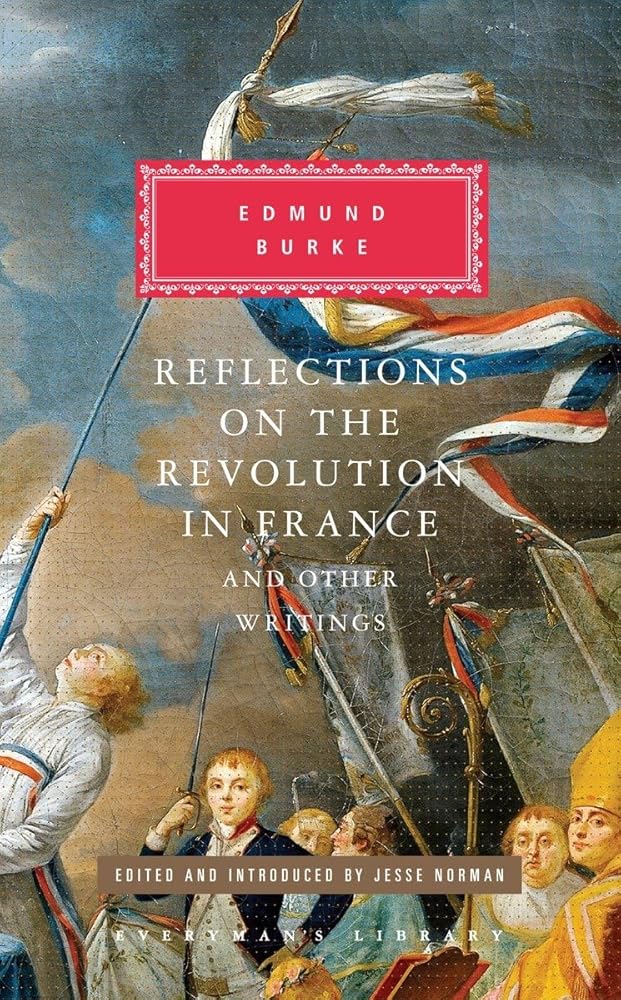 Reflections on the Revolution in France and Other Writings: Edited and Introduced by Jesse Norman (Everyman's Library Classics Series) cover image