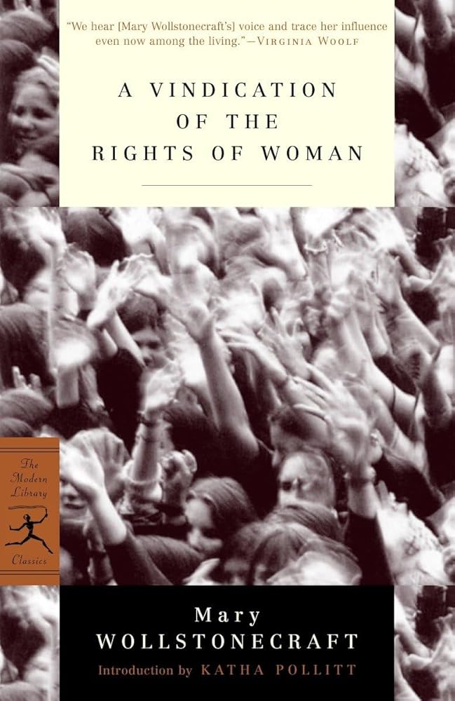 A Vindication of the Rights of Woman: with Strictures on Political and Moral Subjects (Modern Library Classics) cover image