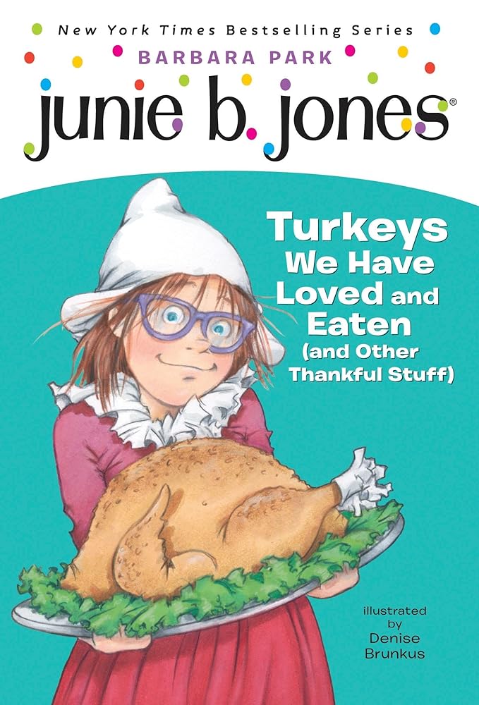 Junie B. Jones #28: Turkeys We Have Loved and Eaten (and Other Thankful Stuff) cover image