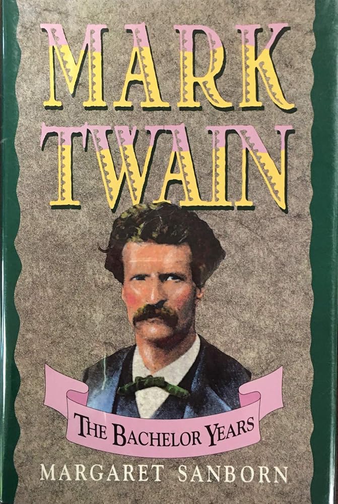 Mark Twain The Bachelor Years cover image