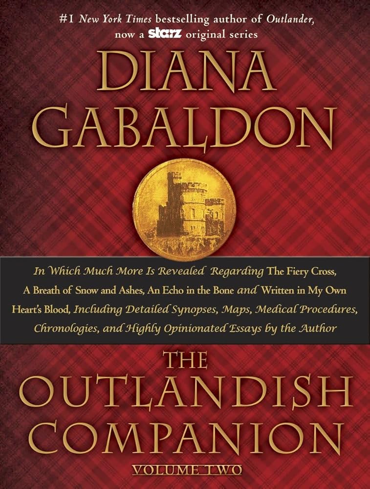 The Outlandish Companion Volume Two: The Companion to The Fiery Cross, A Breath of Snow and Ashes, An Echo in the Bone, and Written in My Own Heart's Blood (Outlander) cover image
