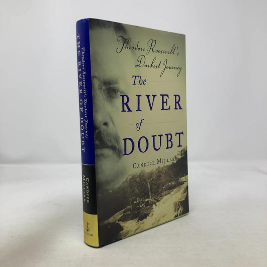 The River of Doubt: Theodore Roosevelt's Darkest Journey cover image