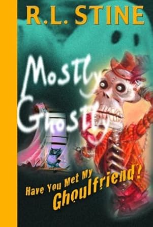 Have You Met My Ghoulfriend? (Mostly Ghostly) cover image
