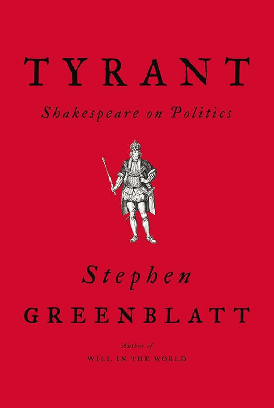 Tyrant: Shakespeare on Politics cover image