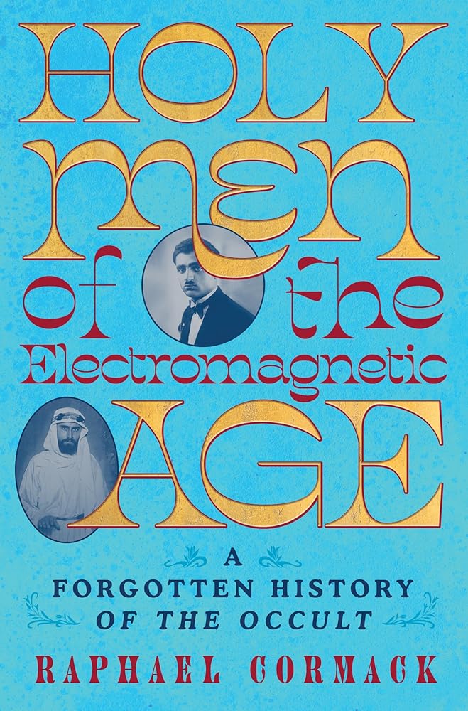 Holy Men of the Electromagnetic Age: A Forgotten History of the Occult cover image