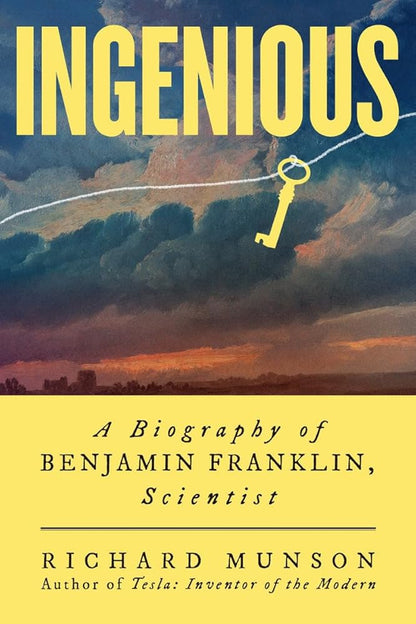 Ingenious: A Biography of Benjamin Franklin, Scientist cover image