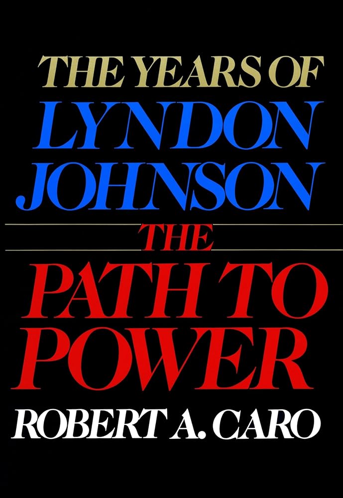 The Years of Lyndon Johnson: The Path to Power cover image