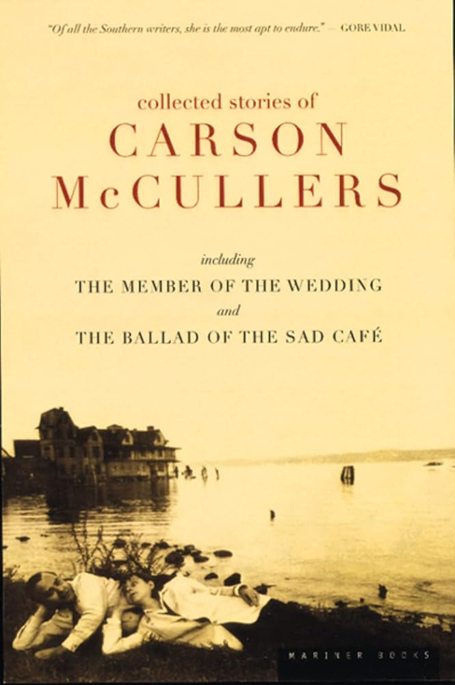Collected Stories of Carson McCullers, including The Member of the Wedding and The Ballad of the Sad Cafe cover image
