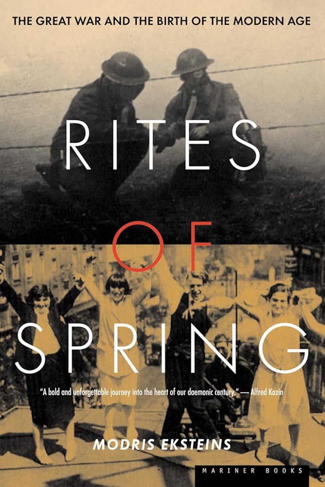 Rites Of Spring: The Great War and the Birth of the Modern Age cover image