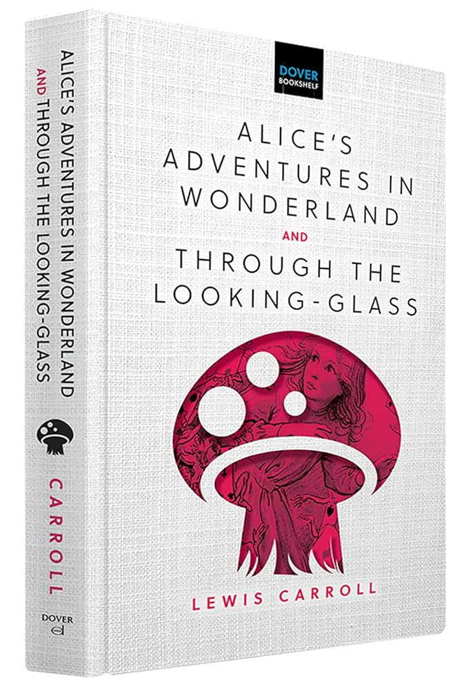 Alice's Adventures in Wonderland & Through the Looking-Glass (Dover Bookshelf Hardcover Classics) cover image