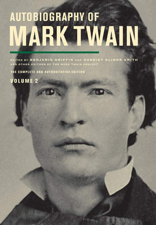 Autobiography of Mark Twain, Volume 2: The Complete and Authoritative Edition (Volume 11) (Mark Twain Papers) cover image