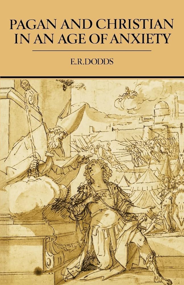 Pagan and Christian in an Age of Anxiety: Some Aspects of Religious Experience from Marcus Aurelius to Constantine (The Wiles Lectures) cover image