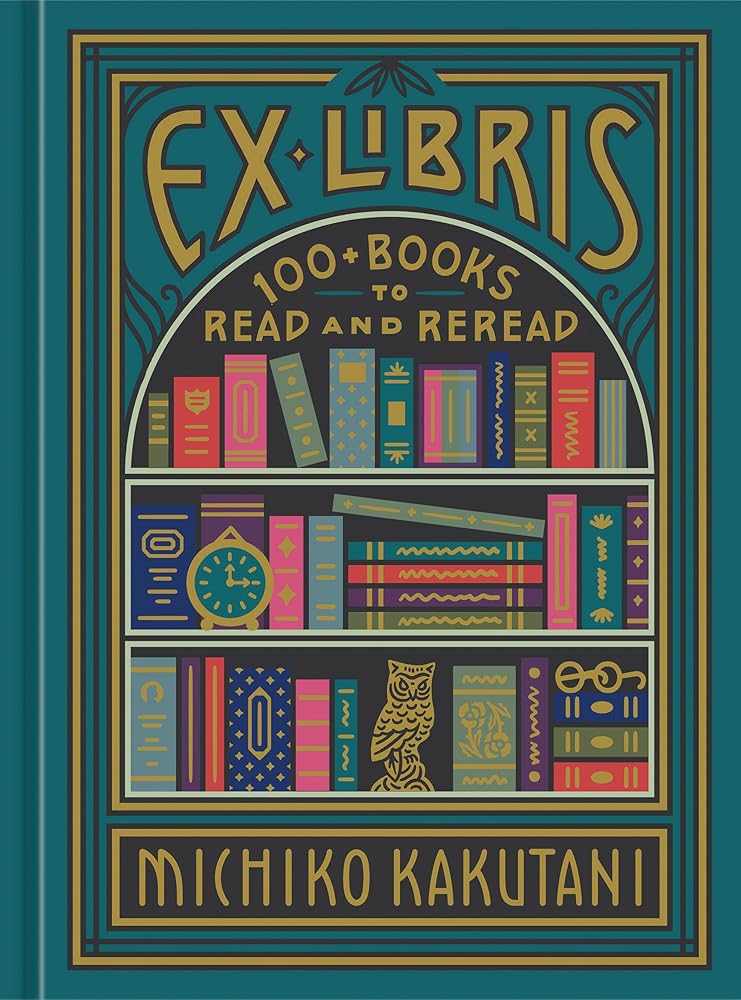 Ex Libris: 100+ Books to Read and Reread cover image