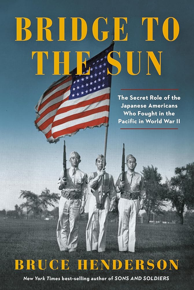 Bridge to the Sun: The Secret Role of the Japanese Americans Who Fought in the Pacific in World War II cover image