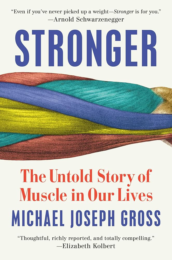 Stronger: The Untold Story of Muscle in Our Lives cover image