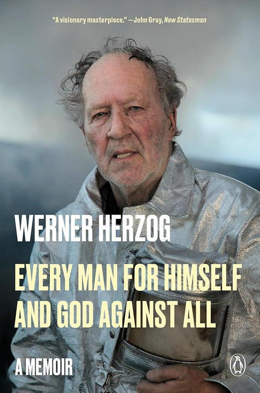 Every Man for Himself and God Against All: A Memoir cover image