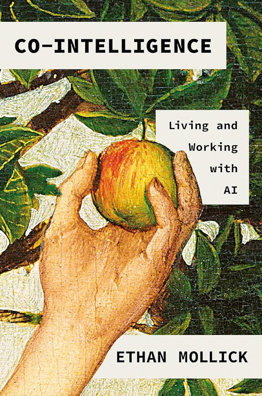 Co-Intelligence: Living and Working with AI cover image