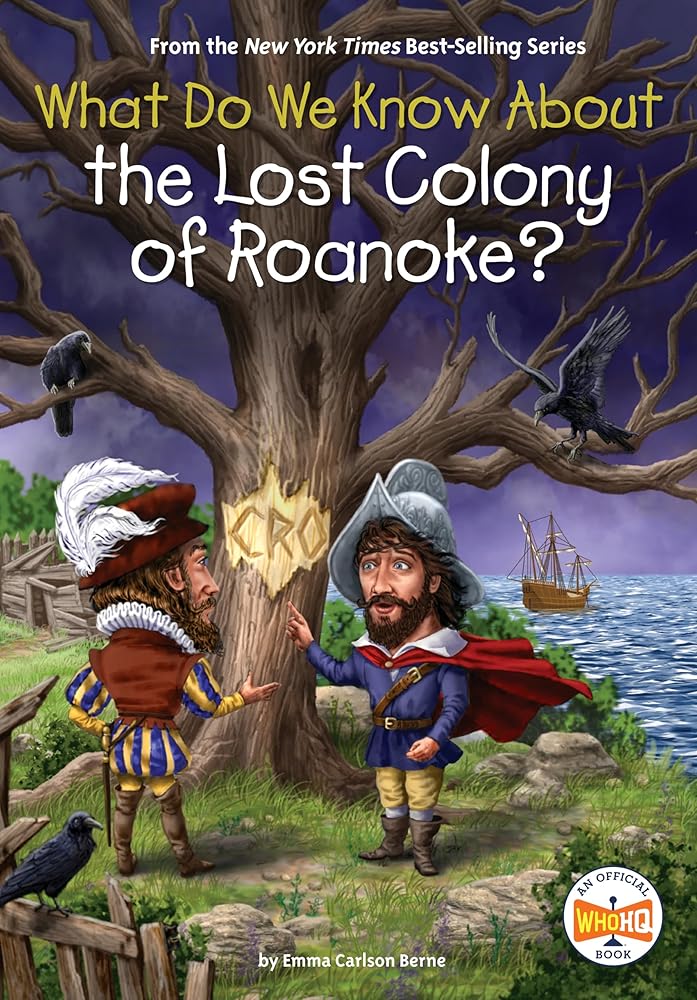 What Do We Know About the Lost Colony of Roanoke? cover image