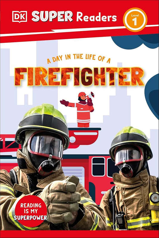 DK Super Readers Level 1 A Day in the Life of a Firefighter cover image