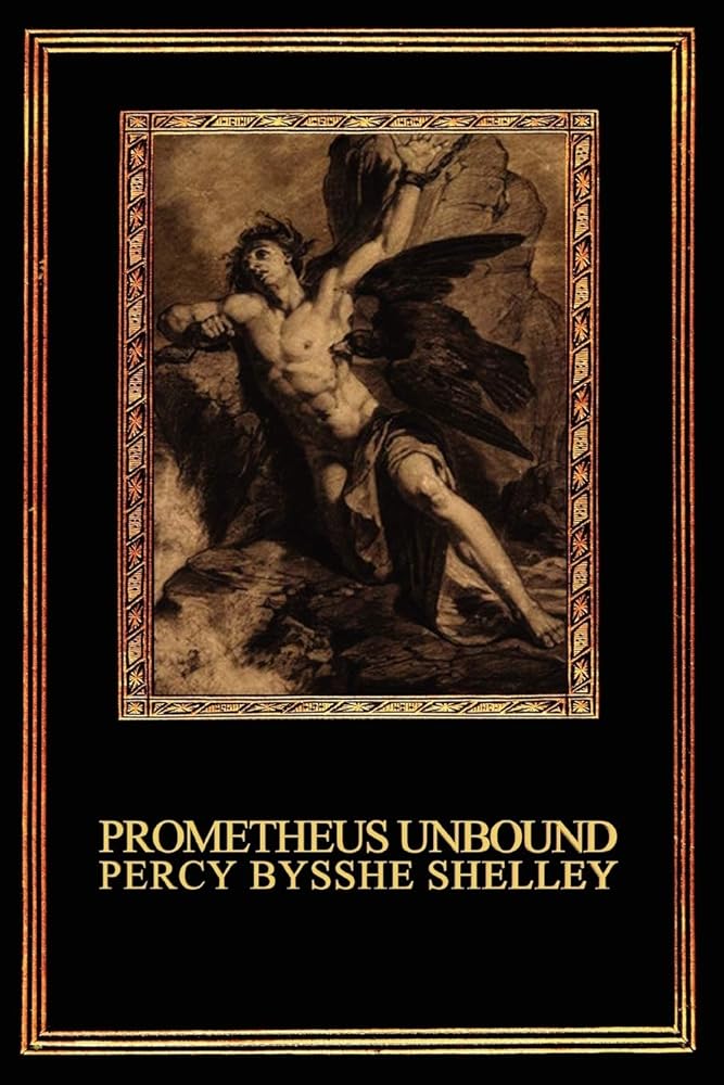 Prometheus Unbound: A Lyrical Drama in Four Acts cover image