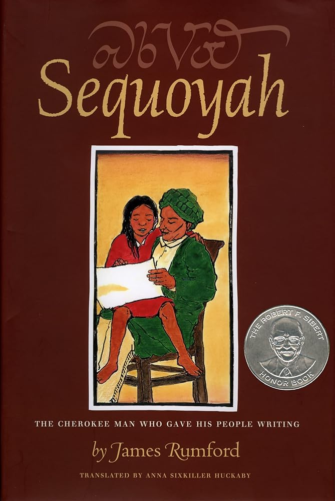 Sequoyah: The Cherokee Man Who Gave His People Writing (Robert F. Sibert Informational Book Honor (Awards)) cover image