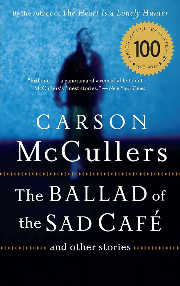 The Ballad Of The Sad Cafe: and Other Stories cover image