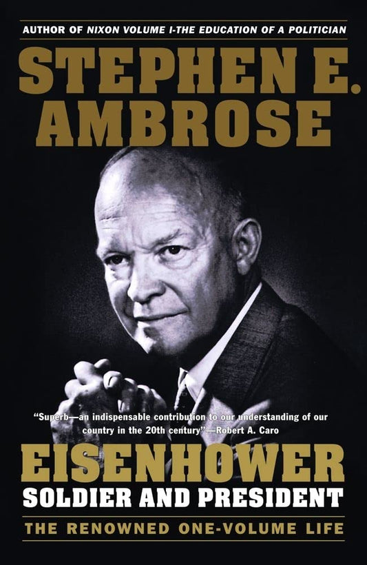 Eisenhower: Soldier and President (The Renowned One-Volume Life) cover image