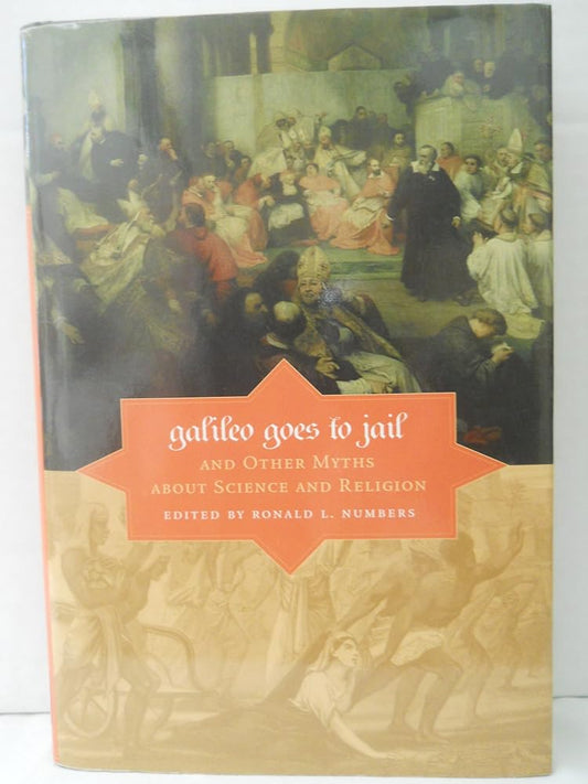 Galileo Goes to Jail and Other Myths about Science and Religion cover image