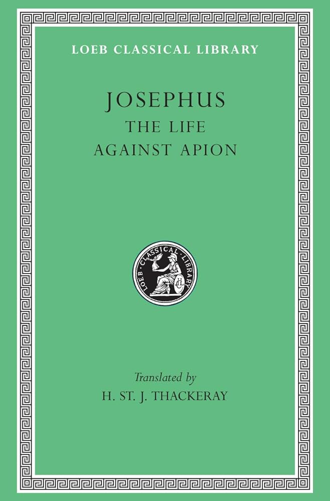 The Life. Against Apion (Loeb Classical Library) cover image