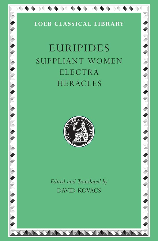 Suppliant Women. Electra. Heracles (Loeb Classical Library) cover image