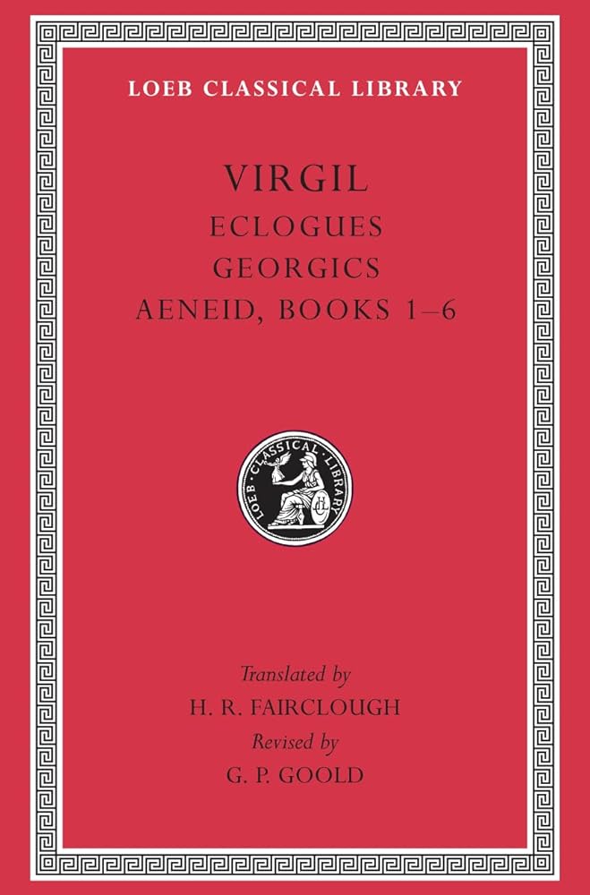 Eclogues. Georgics. Aeneid, Books 1–6 (Loeb Classical Library) cover image