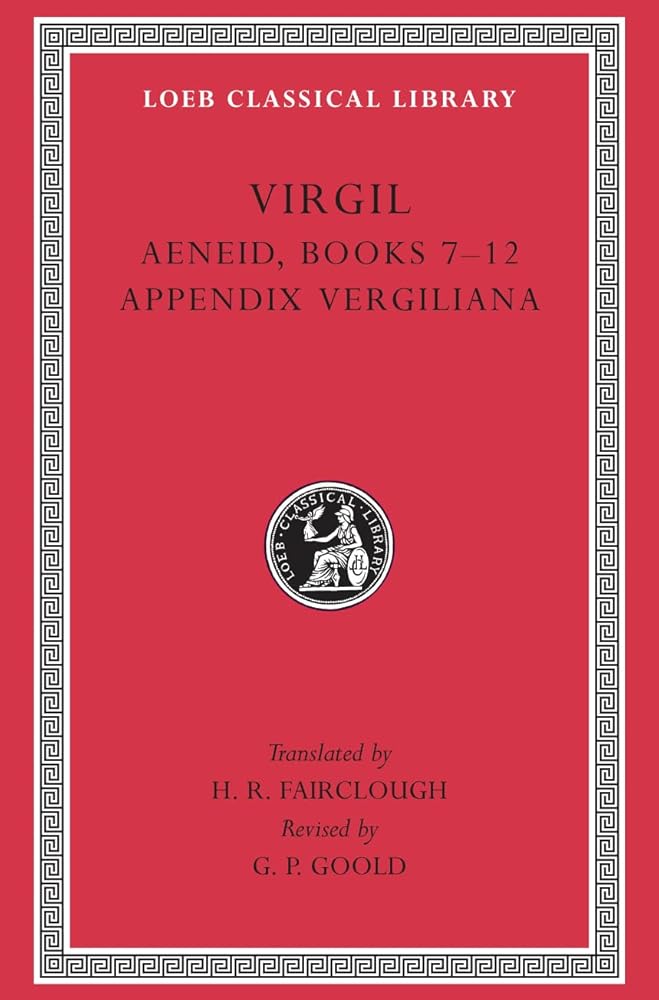Aeneid, Books 7-12. Appendix Vergiliana (Loeb Classical Library) cover image