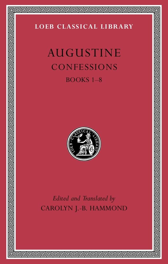 Confessions, Volume I: Books 1–8 (Loeb Classical Library) cover image