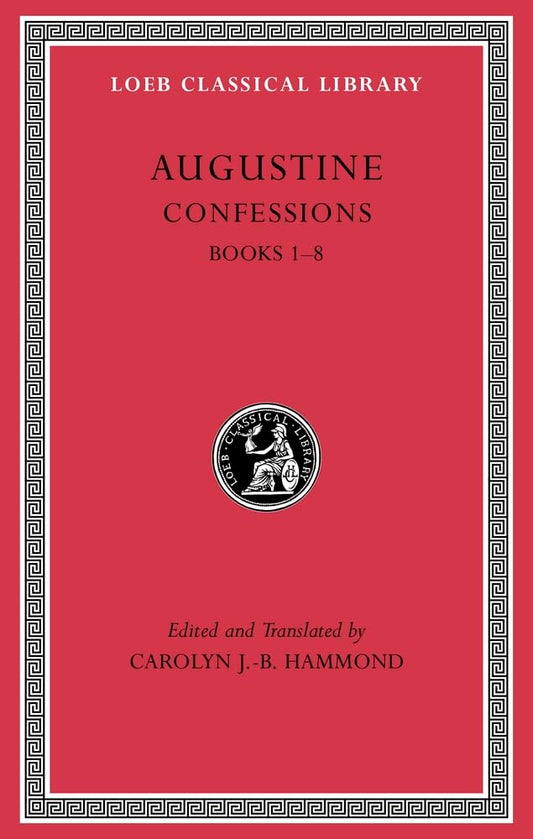 Confessions, Volume I: Books 1–8 (Loeb Classical Library) cover image