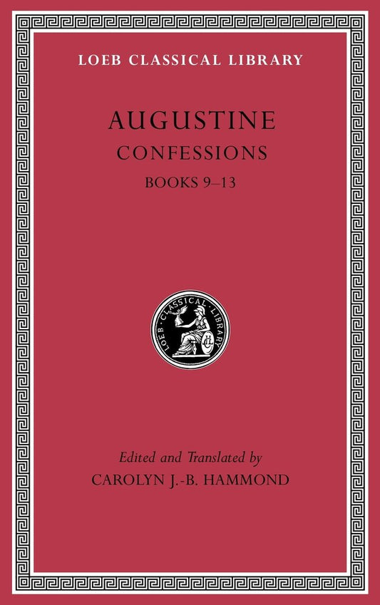 Confessions, Volume II: Books 9–13 (Loeb Classical Library) cover image