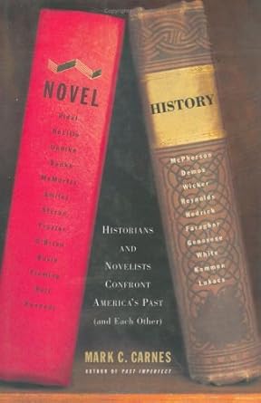 Novel History: Historians and Novelists Confront America's Past (and Each Other) cover image
