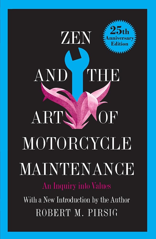 Zen and the Art of Motorcycle Maintenance: An Inquiry into Values cover image