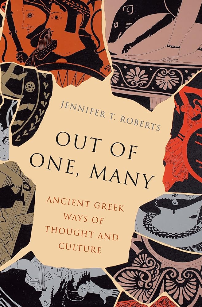 Out of One, Many: Ancient Greek Ways of Thought and Culture cover image
