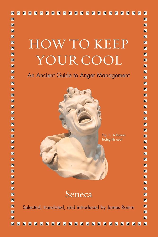 How to Keep Your Cool: An Ancient Guide to Anger Management (Ancient Wisdom for Modern Readers) cover image