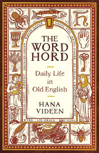 The Wordhord: Daily Life in Old English cover image