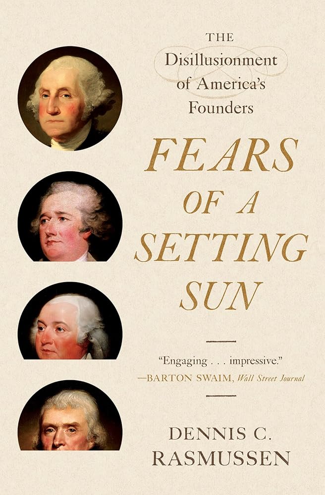 Fears of a Setting Sun: The Disillusionment of America's Founders cover image