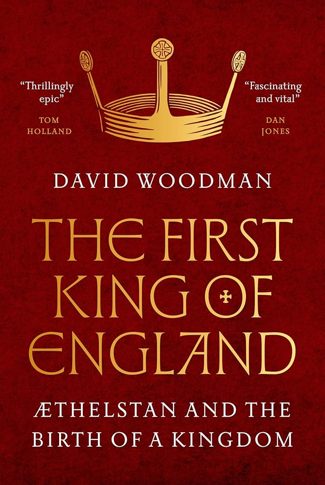 The First King of England: Æthelstan and the Birth of a Kingdom cover image