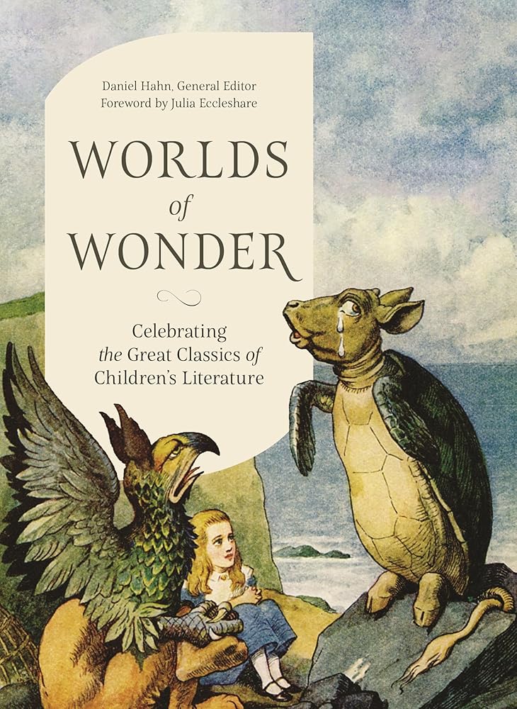 Worlds of Wonder: Celebrating the Great Classics of Children's Literature cover image