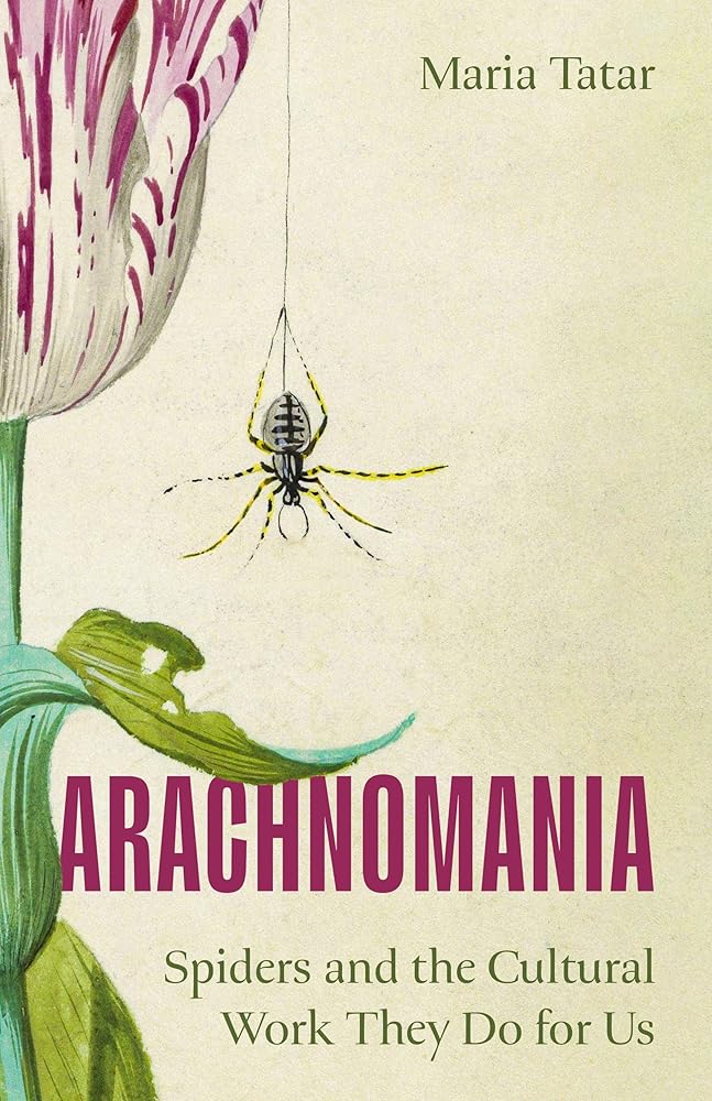 Arachnomania: Spiders and the Cultural Work They Do for Us cover image