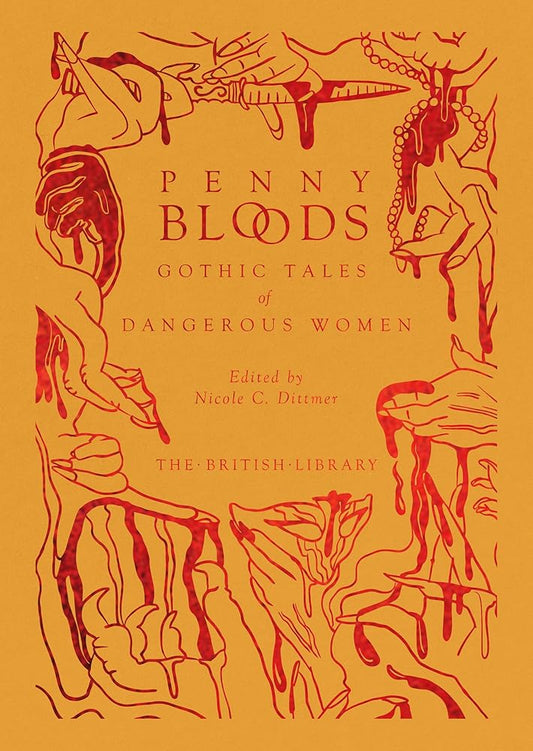 Penny Bloods: Gothic Tales of Dangerous Women (British Library Hardback Classics) cover image