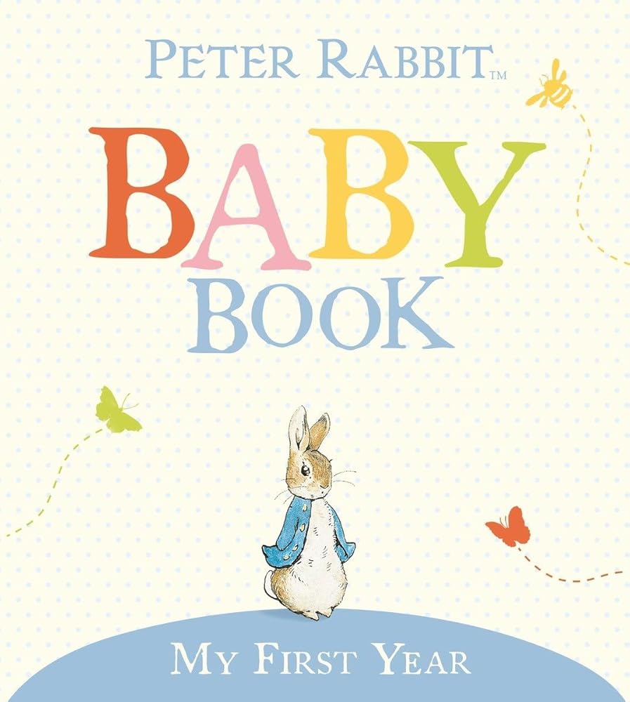 My First Year: Peter Rabbit Baby Book cover image