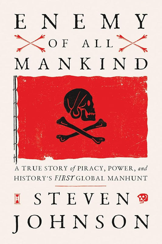 Enemy of All Mankind: A True Story of Piracy, Power, and History's First Global Manhunt cover image