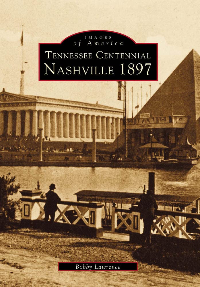 Tennessee Centennial: Nashville 1897 (Images of America) cover image