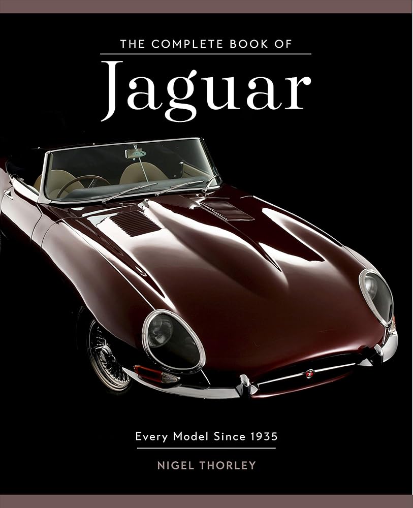 The Complete Book of Jaguar: Every Model Since 1935 (Complete Book Series) cover image